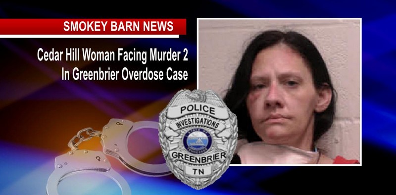 Cedar Hill Woman Facing Murder 2 In Greenbrier Overdose Case
