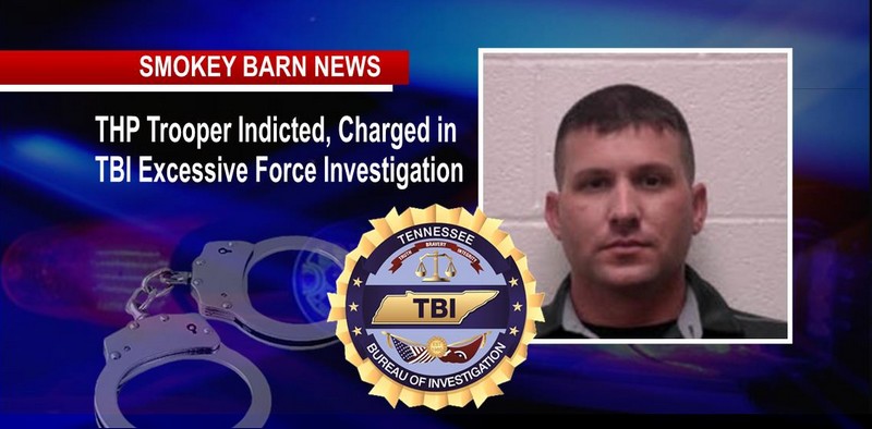 TBI: Robertson Co. Incident Triggers Excessive Force Charges For TN Trooper 