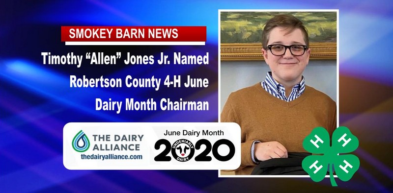 Timothy “Allen” Jones Jr. Named Robertson Co. 4-H June Dairy Month Chairman