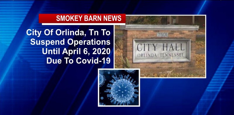 City Of Orlinda, Tn To Suspend Operations Until April 6 Due To Covid-19