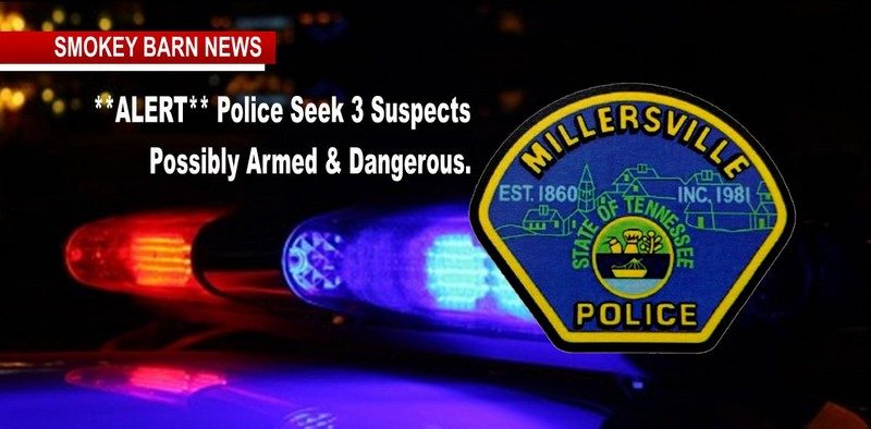 ALERT: MILLERSVILLE Seek Three Suspects "Possibly Armed & Dangerous"