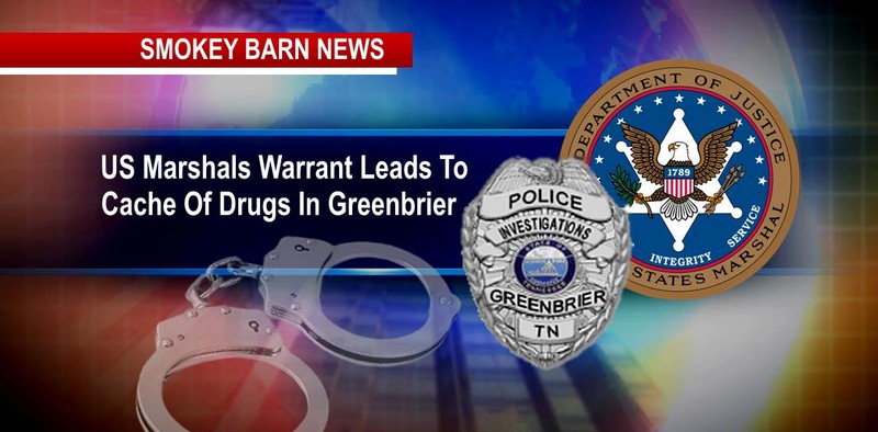 US Marshals Warrant Leads To Cache Of Drugs In Greenbrier