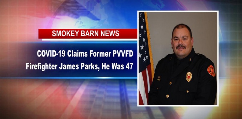 COVID-19 Claims Former PVVFD Firefighter James Parks, He Was 47
