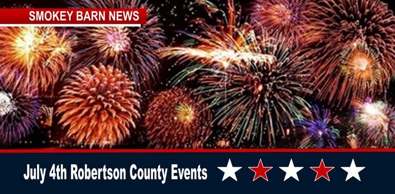 July 4th 2018 Celebrations In & Around Robertson County
