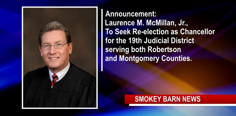 Laurence M. McMillan, Jr., To Seek Re-election as Chancellor for the 19th Judicial District 