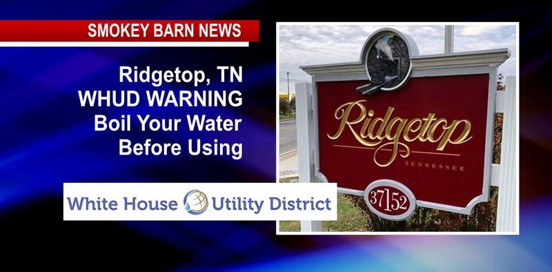Ridgetop, TN - WHUD WARNING Boil Your Water Before Using