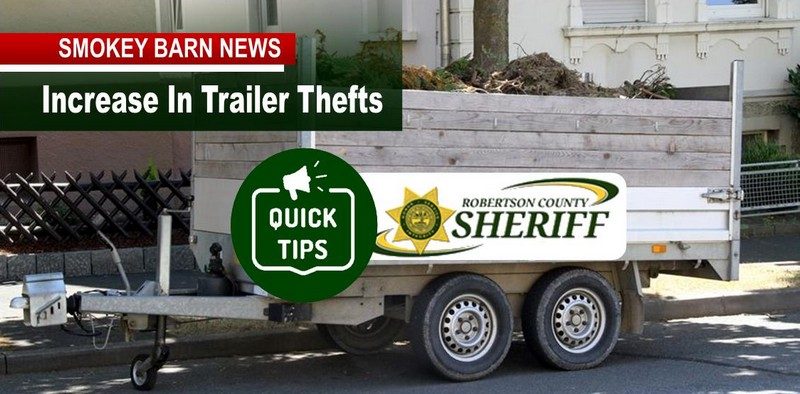 RC Sheriff's Office: Trailers An Easy Target For Thieves (Tips To Know)