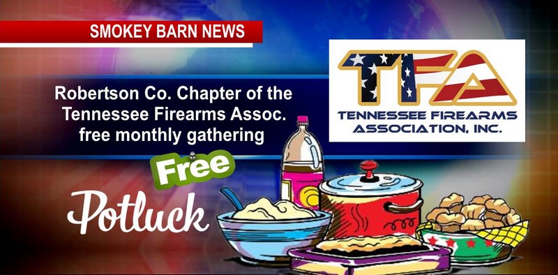 Free: Rob. Co. Chapter - TN Firearms Assoc.  Potluck/Monthly Gathering 