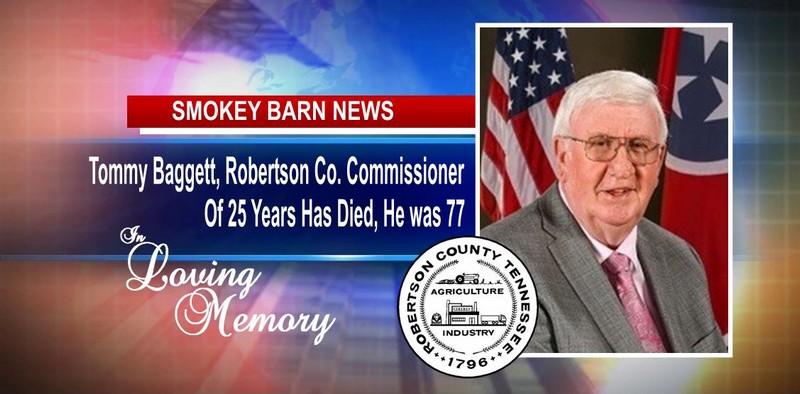 Tommy Baggett, Robertson Co. Commissioner Of 25 Years Has Died, He was 77