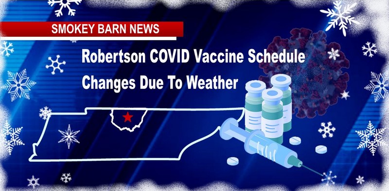 Robertson COVID Vaccine Schedule Changes Due To Weather