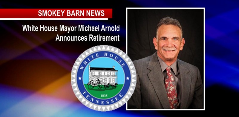 White House Mayor Michael Arnold Announces Retirement
