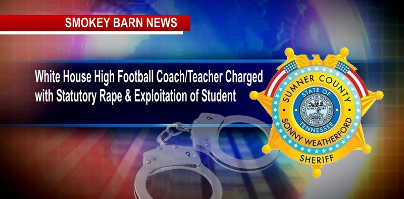 White House High Football Coach/Teacher Charged with Statutory Rape & Exploitation of Student