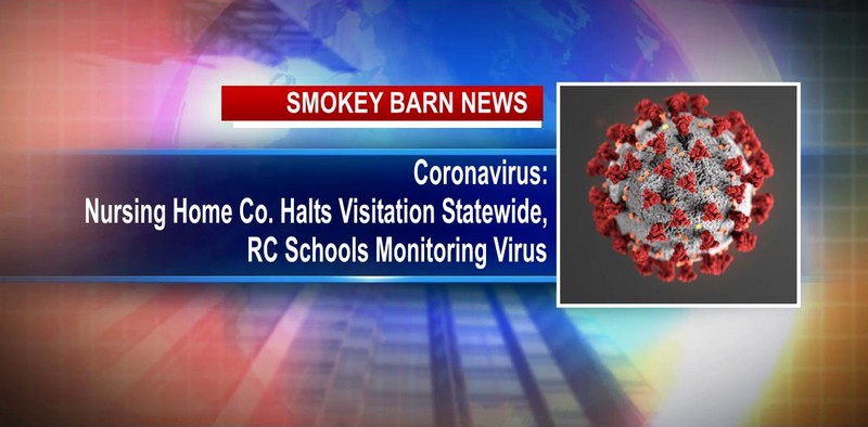 Coronavirus: Nursing Home Co. Halts Visitation Statewide/RC Schools Monitoring Virus