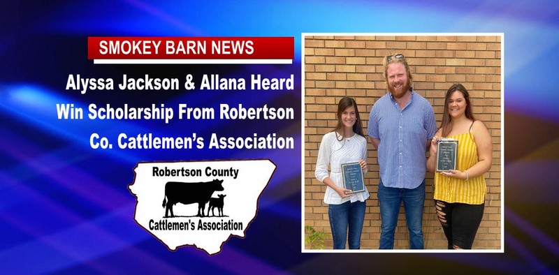 Alyssa Jackson & Allana Heard Win Rob. Co. Cattlemen’s Association Scholarship